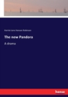 The new Pandora : A drama - Book