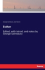 Esther : Edited, with introd. and notes by George Saintsbury - Book