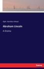 Abraham Lincoln : A Drama - Book