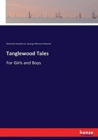 Tanglewood Tales : For Girls and Boys - Book