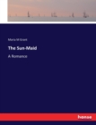 The Sun-Maid : A Romance - Book