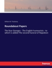 Roundabout Papers : The four Georges - The English humourists - to which is added The second funeral of Napoleon - Book