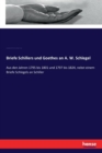 Briefe Schillers und Goethes an A. W. Schlegel : Aus den Jahren 1795 bis 1801 und 1797 bis 1824, nebst einem Briefe Schlegels an Schiller - Book