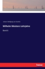 Wilhelm Meisters Lehrjahre : Band 6 - Book