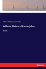 Wilhelm Meisters Wanderjahre : Band 1 - Book