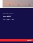 Black Books : Vol. 1 - 1422 -1586 - Book