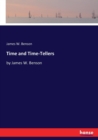 Time and Time-Tellers : by James W. Benson - Book