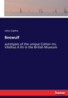 Beowulf : Autotypes of the unique Cotton MS. Vitellius A XV in the British Museum - Book