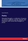 Poetry : Wayside thoughts, a collection of poems on various subjects, sacred, special, and tributary; with some few thoughts in prose - Book