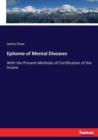 Epitome of Mental Diseases : With the Present Methods of Certification of the Insane - Book