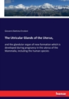 The Utricular Glands of the Uterus, : and the glandular organ of new formation which is developed during pregnancy in the uterus of the Mammalia, including the human species - Book