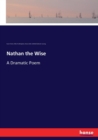 Nathan the Wise : A Dramatic Poem - Book