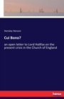 Cui Bono? : an open letter to Lord Halifax on the present crisis in the Church of England - Book