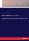 Myths of Greece and Rome : narrated with special reference to literature and art - Book