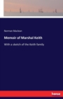 Memoir of Marshal Keith : With a sketch of the Keith family - Book