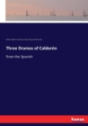 Three Dramas of Calderon : from the Spanish - Book