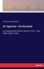 Gl' Ingannati - the Deceived : a comedy performed at Siena in 1531 - and Aelia Laelia Crispis - Book