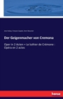 Der Geigenmacher von Cremona : Oper in 2 Acten = Le luthier de Cremone: Opera en 2 actes - Book