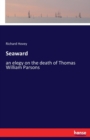 Seaward : an elegy on the death of Thomas William Parsons - Book