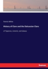 History of Clare and the Dalcassian Clans : of Tipperary, Limerick, and Galway - Book