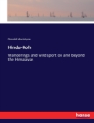 Hindu-Koh : Wanderings and wild sport on and beyond the Himalayas - Book