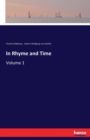 In Rhyme and Time : Volume 1 - Book