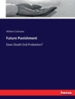 Future Punishment : Does Death End Probation? - Book