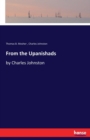 From the Upanishads : by Charles Johnston - Book