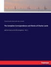 The Complete Correspondence and Works of Charles Lamb : with an essay on his life and genius - Vol. 1 - Book