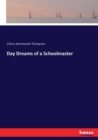 Day Dreams of a Schoolmaster - Book
