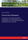 The Four Acts of Despotism : Comprising I. The tax bill, with all the amendments. II. The finance bill. III. The conscription act. IV. The indemnity bill. With introductions and comments - Book