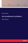 Our Scandinavian Forefathers : two lectures - Book
