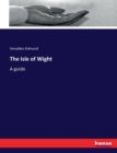 The Isle of Wight : A guide - Book