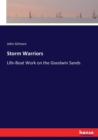 Storm Warriors : Life-Boat Work on the Goodwin Sands - Book