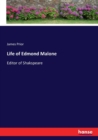 Life of Edmond Malone : Editor of Shakspeare - Book