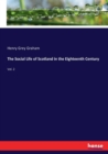 The Social Life of Scotland in the Eighteenth Century : Vol. 2 - Book