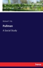Pullman : A Social Study - Book
