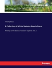 A Collection of all the Statutes Now in Force : Relating to the duties of excise in England. Vol. 2 - Book
