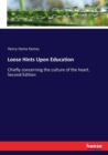 Loose Hints Upon Education : Chiefly concerning the culture of the heart. Second Edition - Book