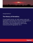 The History of Herodotus : A new English version, ed. with copious notes and appendices, illustrating the history and geography of Herodotus, from the most recent sources of information; and embodying - Book