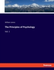 The Principles of Psychology : Vol. 1 - Book