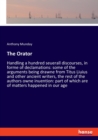 The Orator : Handling a hundred seuerall discourses, in forme of declamations: some of the arguments being drawne from Titus Liuius and other ancient writers, the rest of the authors owne inuention: p - Book