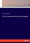 The First Voyage Round the World, by Magellan - Book