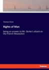 Rights of Man : being an answer to Mr. Burke's attack on the French Revolution - Book