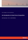 An Introduction to Greek Verse Composition : with exercises - Vol. 1, Sixth Edition - Book