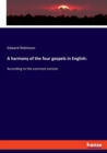 A harmony of the four gospels in English : According to the common version - Book