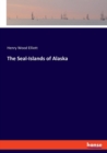 The Seal-Islands of Alaska - Book
