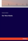 Our New Alaska - Book