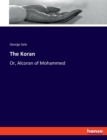 The Koran : Or, Alcoran of Mohammed - Book