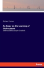 An Essay on the Learning of Shakespeare : addressed to Joseph Cradock - Book